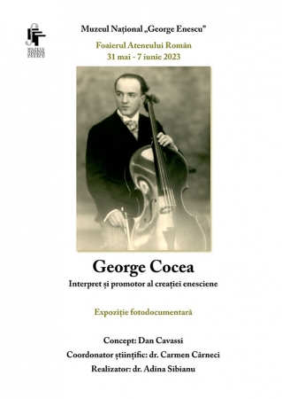 Expoziția fotodocumentară „George Cocea.Interpret și promotor al creației enesciene"